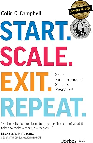 Start. Scale. Exit. Repeat.: Serial Entrepreneurs' Secrets Revealed!