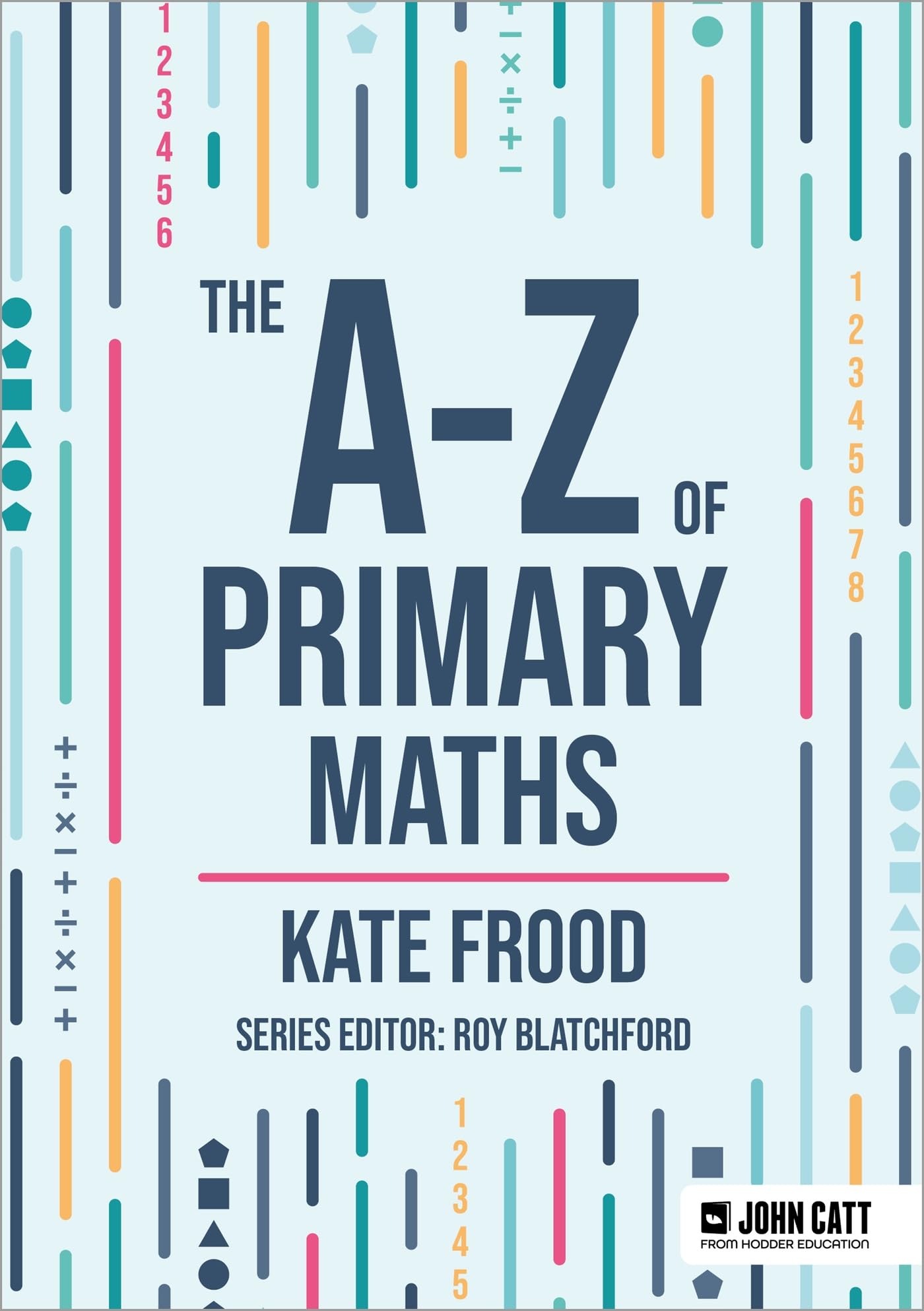 The A-z Of Primary Maths