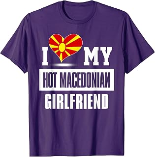 I Love My Hot Macedonian Girlfriend tshirt Macedonia T-Shirt