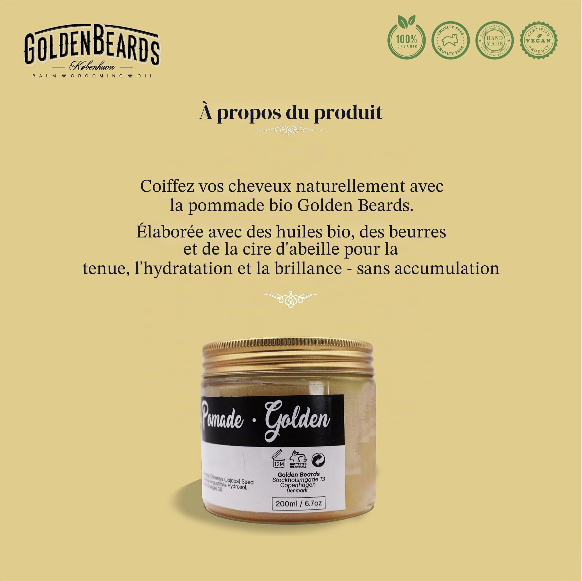 200 ml Pommade pour cheveux, Bio et naturelle à base d’huile et de cire. Fabrication artisanale en provenance du Danemark. Brillance parfaite pour vos cheveux courts ou longs. Fixation Moyenne