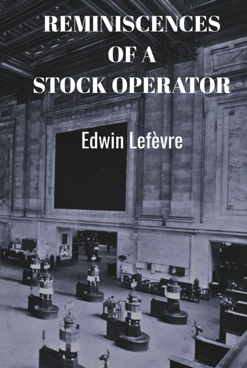 Reminiscences of a Stock Operator (Skylark Business Classics)