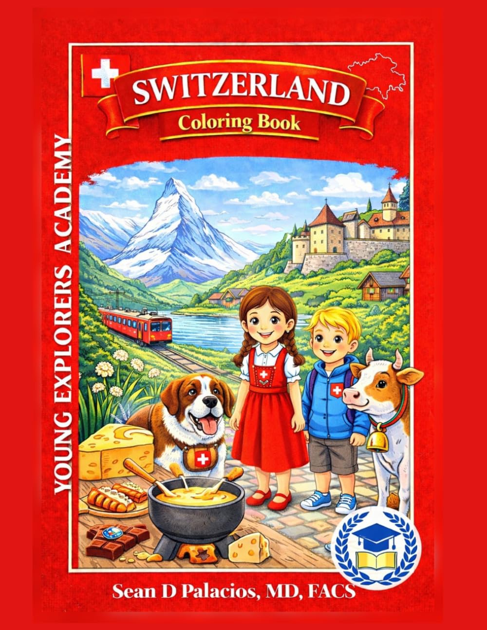 Switzerland Coloring Book for Kids: Young Explorers Academy | A Fun Travel Coloring Book for Kids Ages 3-9 Featuring the Matterhorn, Alpine Animals, ... (Young Explorers Academy Coloring Books)