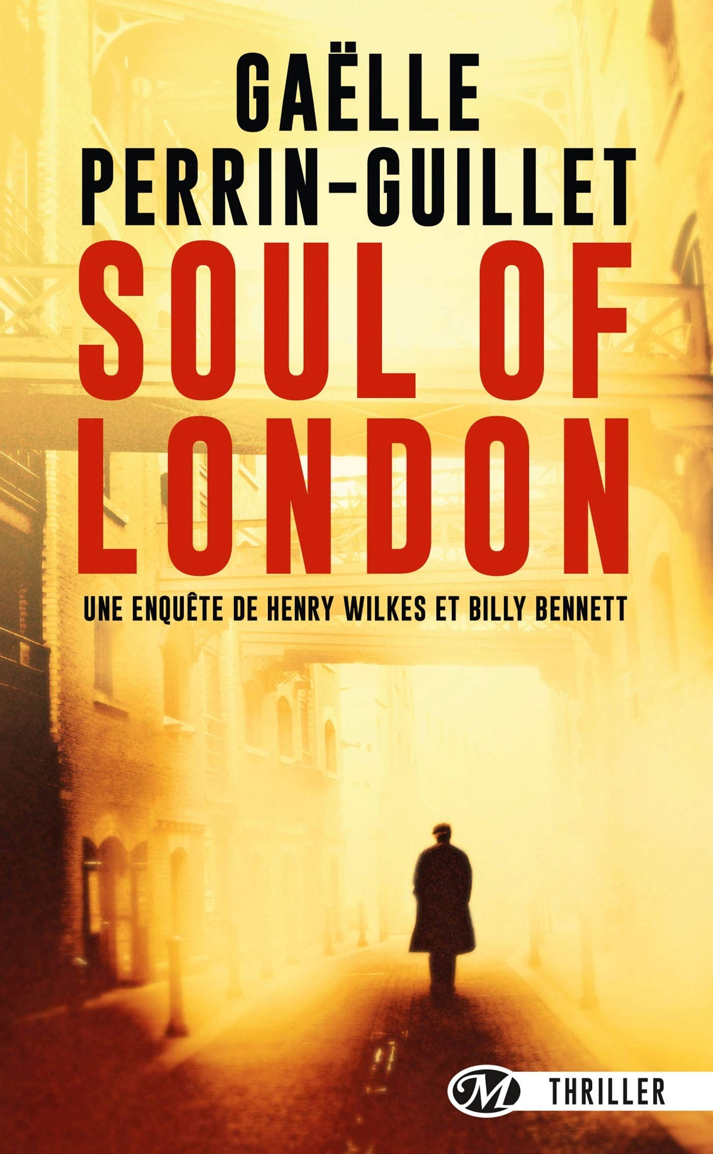 Une enquete de henry wilkes et billy bennett, t1 : soul of london