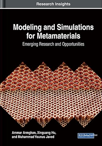 Modeling and Simulations for Metamaterials: Emerging Research and Opportunities (Advances in Computer and Electrical Engineering)-Wow! eBook