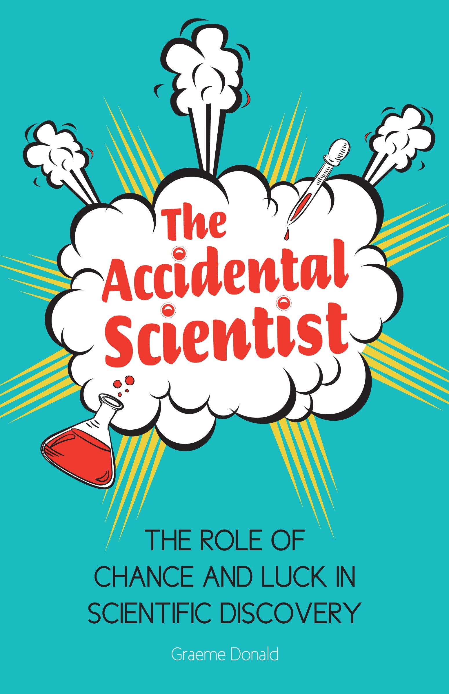Buy The Accidental Scientist: The Role of Chance and Luck in Scientific Discovery — BookShops.in