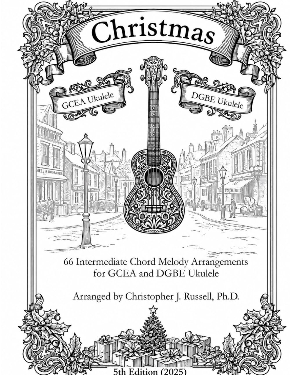 Christmas: Intermediate Chord Melody Arrangements for GCEA and DGBE Ukulele