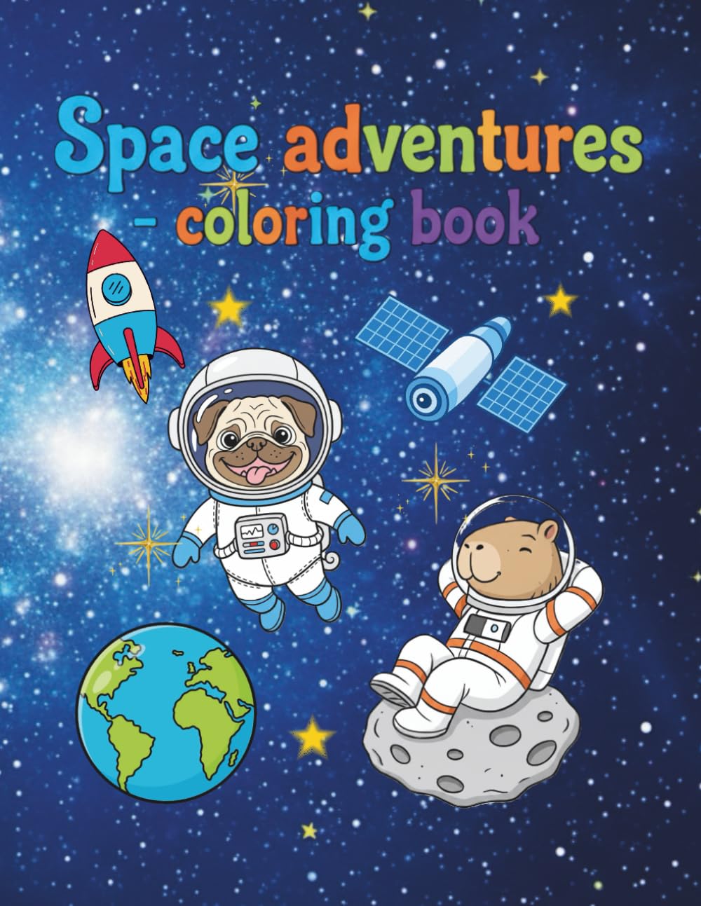 Space adventures - coloring book: children's, space adventure, astronaut animals