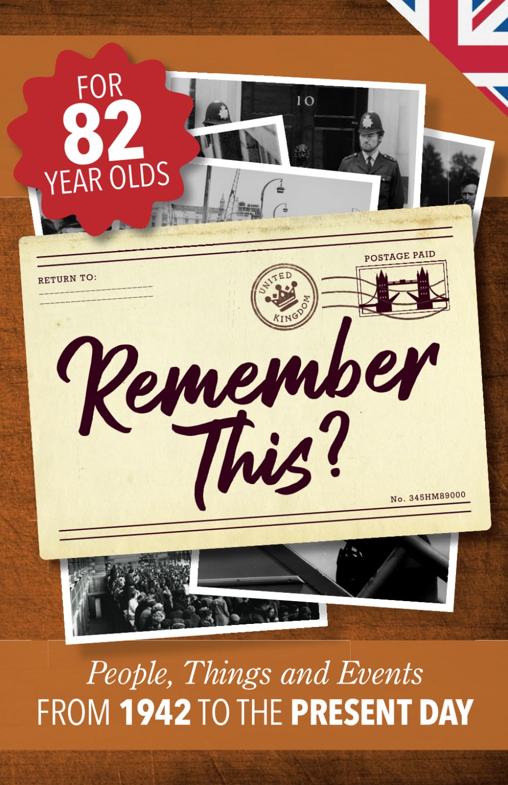 Remember This?: People, Things and Events from 1942 to the Present Day: 8 (Milestone Memories UK)