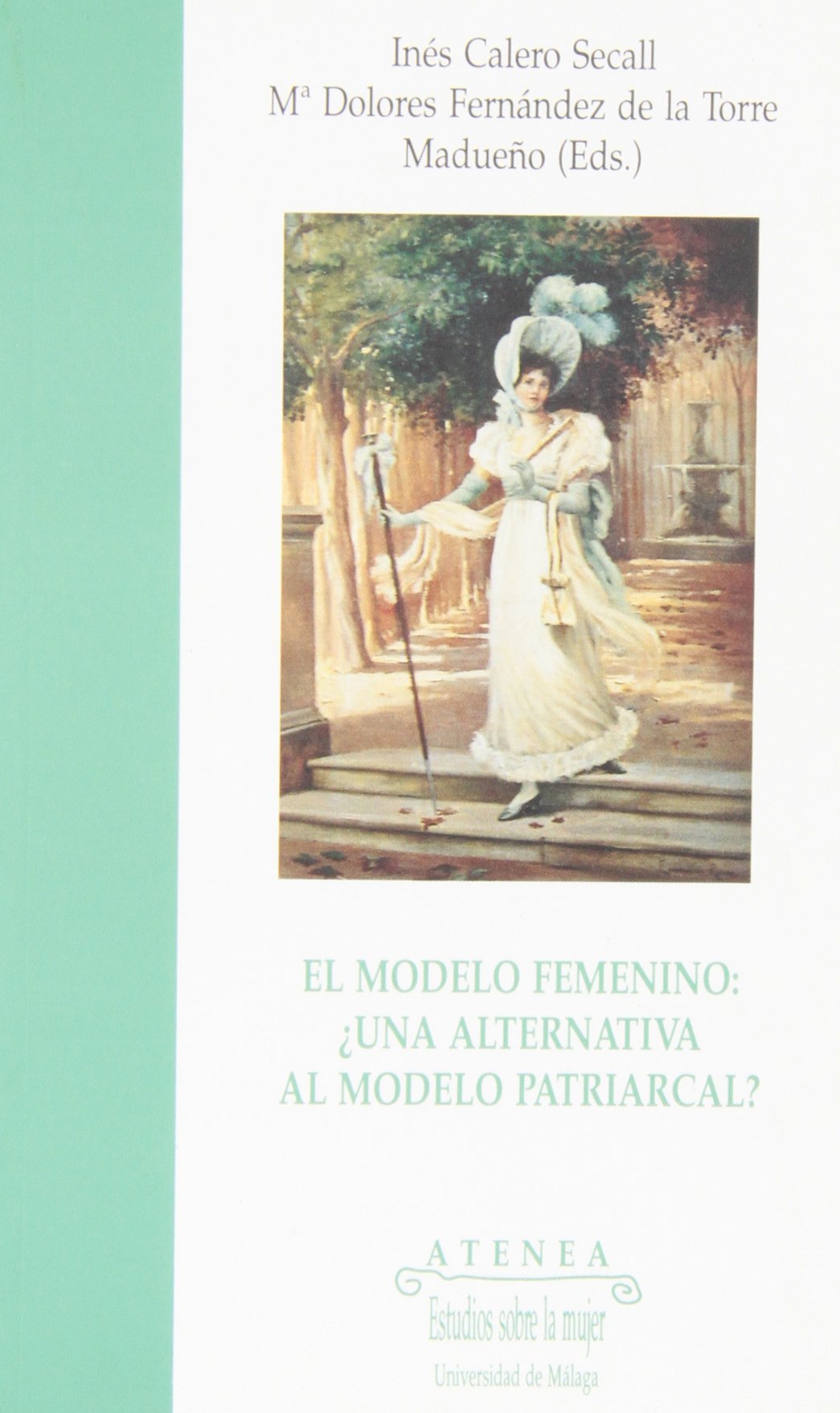 El modelo femenino : ¿una alternativa al modelo patriarcal?: 16
