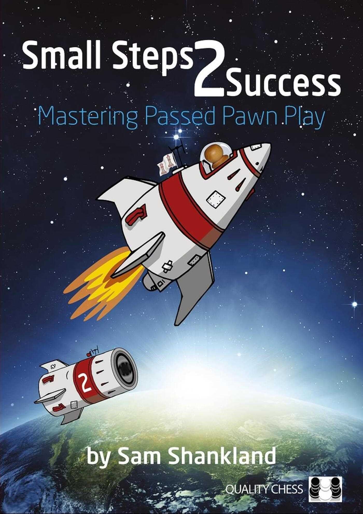 Small Steps 2 Success: Mastering Passed Pawn Play by Sam Shankland PAPERBACK
