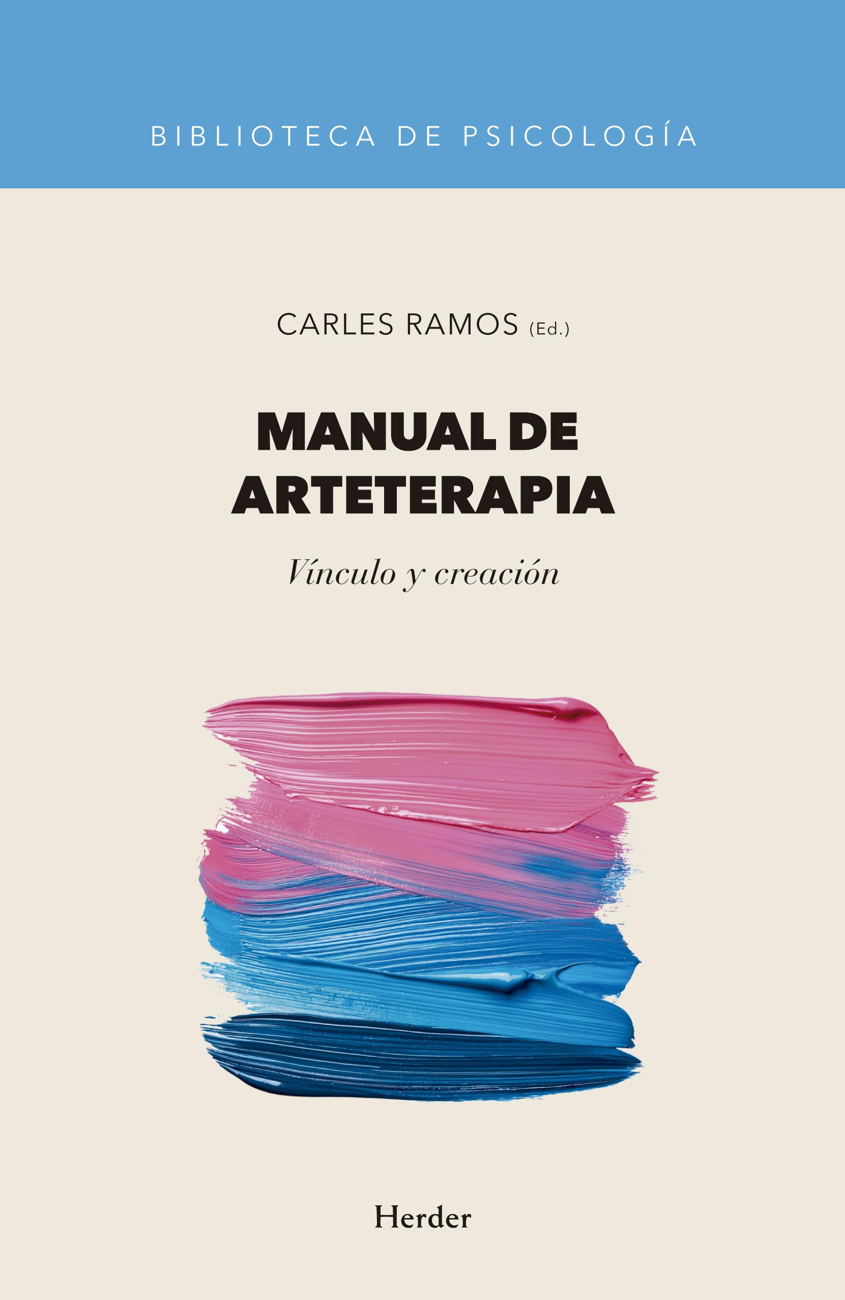 Manual de arteterapia: Vínculo y creación (Biblioteca de Picología)