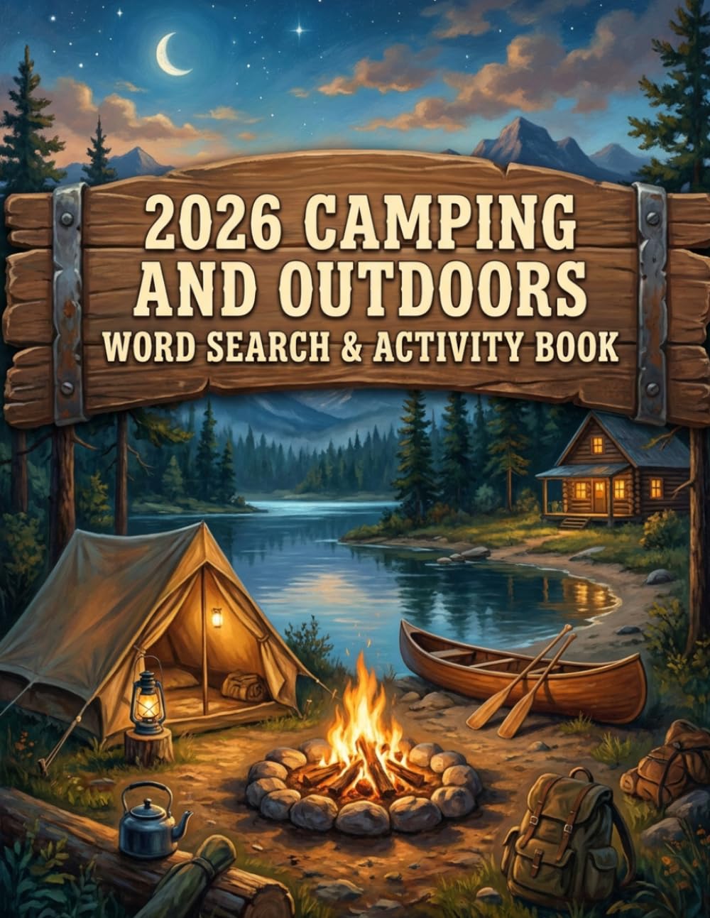 2026 Camping and Outdoors Word Search & Activity Book: Mixed Difficulty Word Search & Bonus Puzzles • Large Print (Kemsden Press Word Search Puzzle Books for Adults)