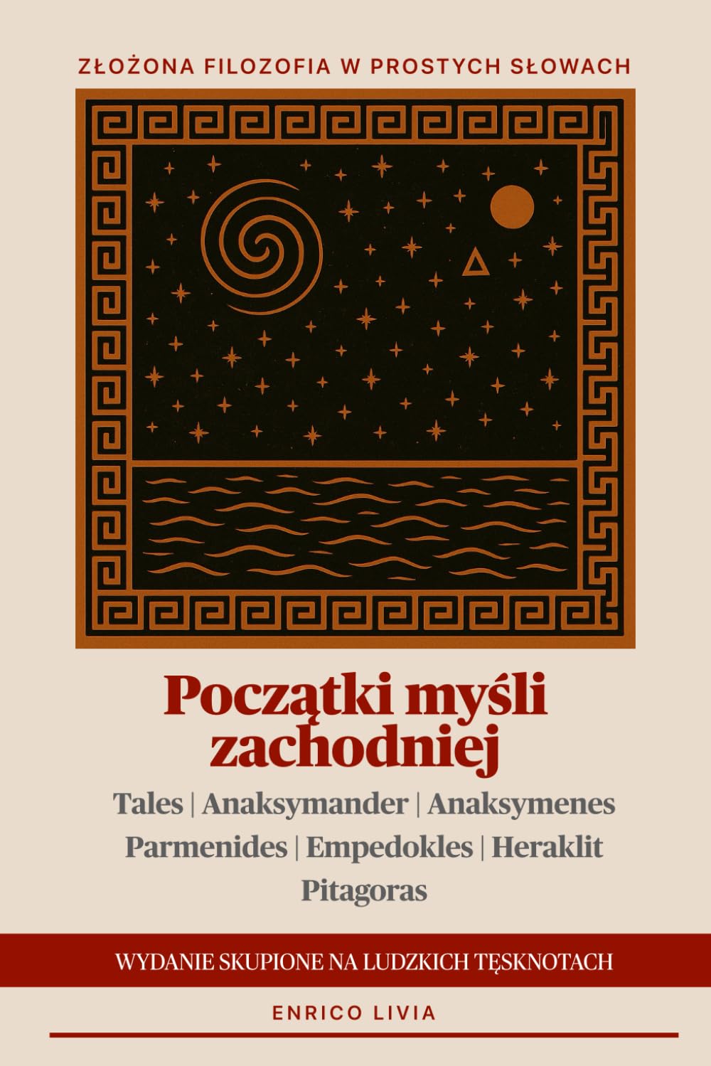 Początki myśli zachodniej: wydanie skupione na ludzkich tęsknotach