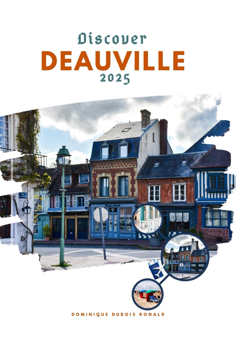 Discover Deauville 2025: A Guide to France’s Riviera of Glamour, Beaches, and Equestrian Charm