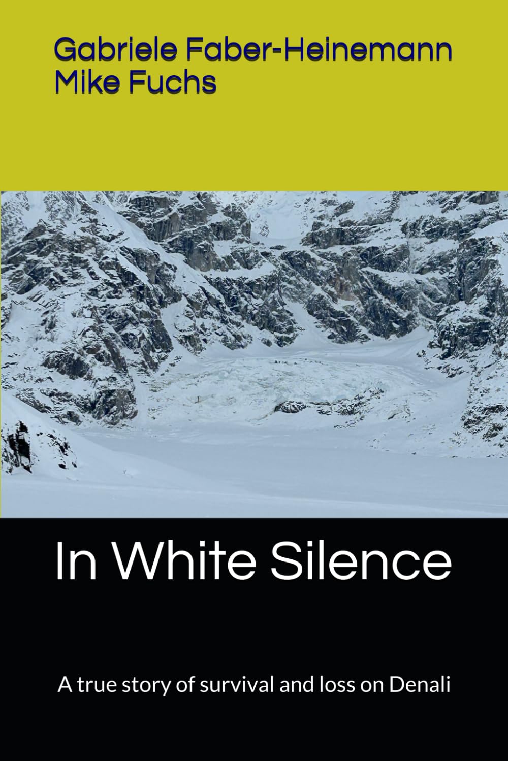 In White Silence: A true story of survival and loss on Denali