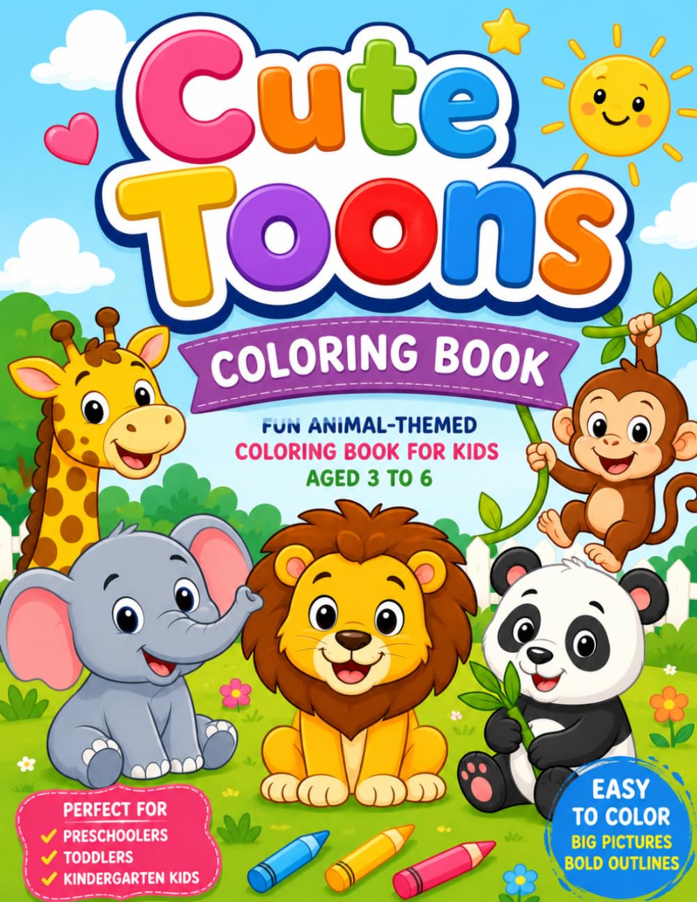 Cute Toons Coloring Book for Kids Ages 3-6: Fun and Easy Cartoon Animals, Friendly Characters, and Adorable Illustrations for Preschoolers, Toddlers, and Young Children
