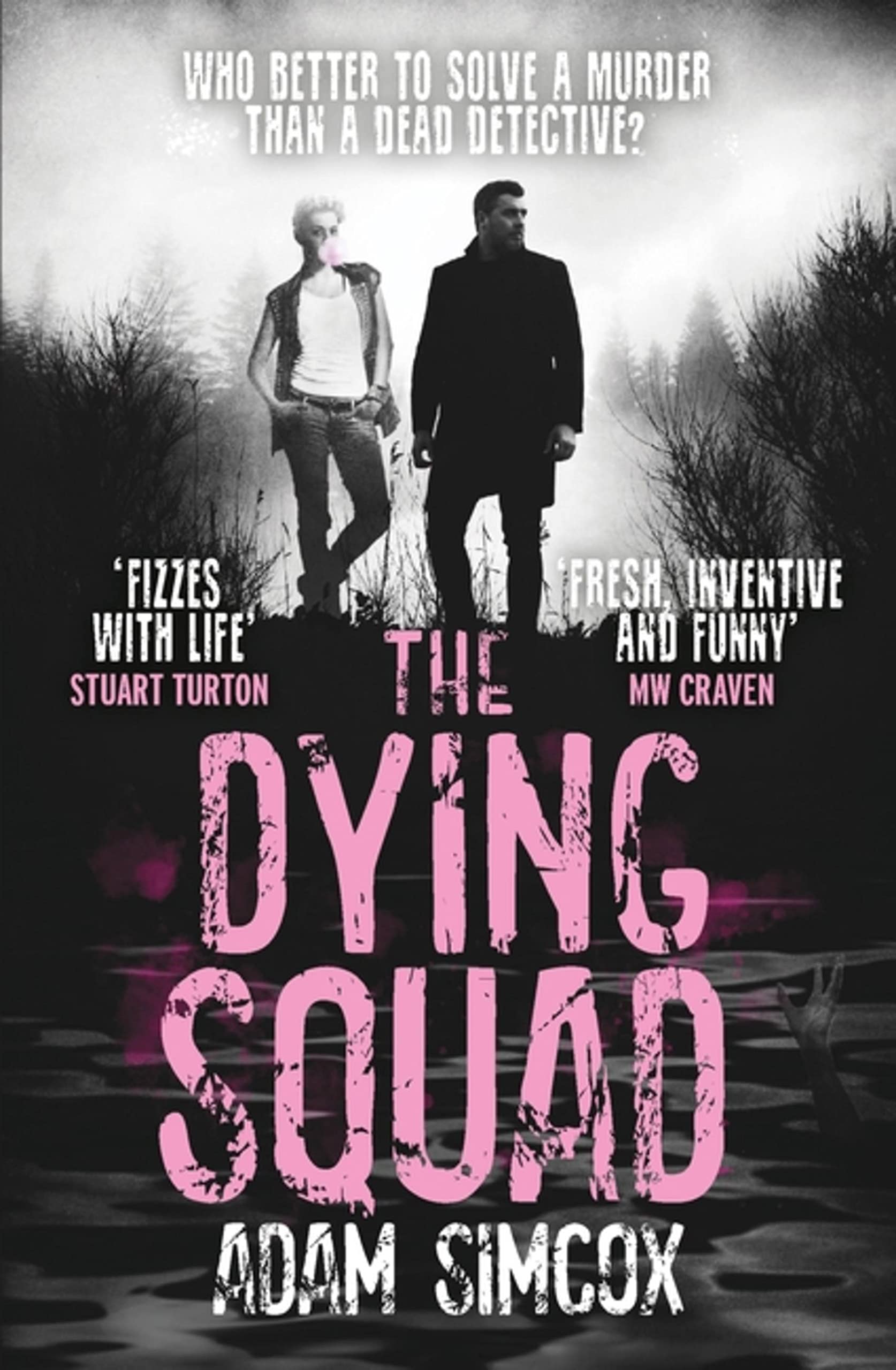 The Dying Squad (Dying Squad, 1),Adam Simcox