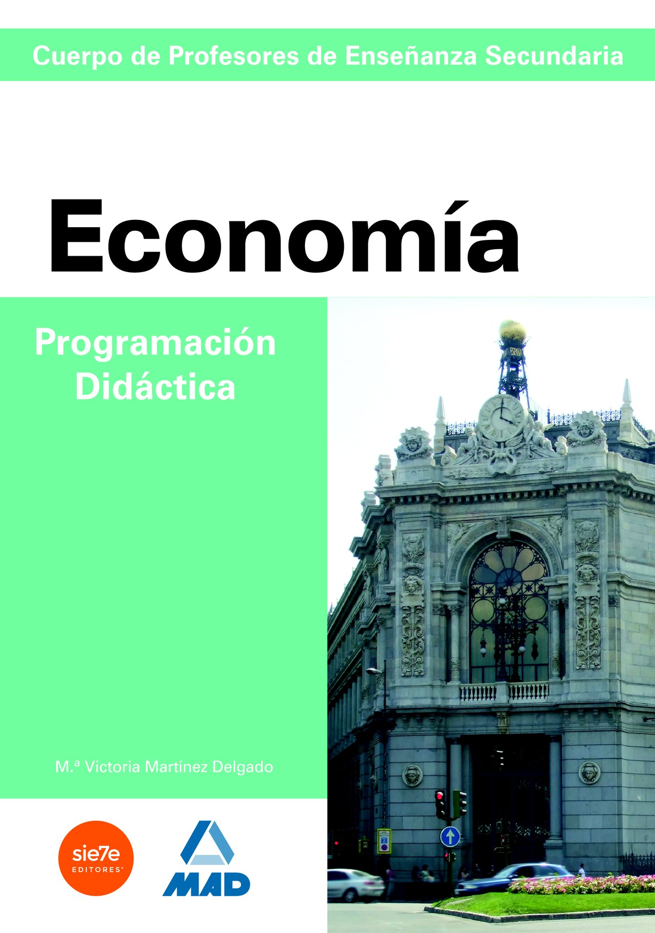 Cuerpo de profesores de enseñanza secundaria. Economía. Programación didáctica (Profesores Secundaria - Fp) - 9788467633474