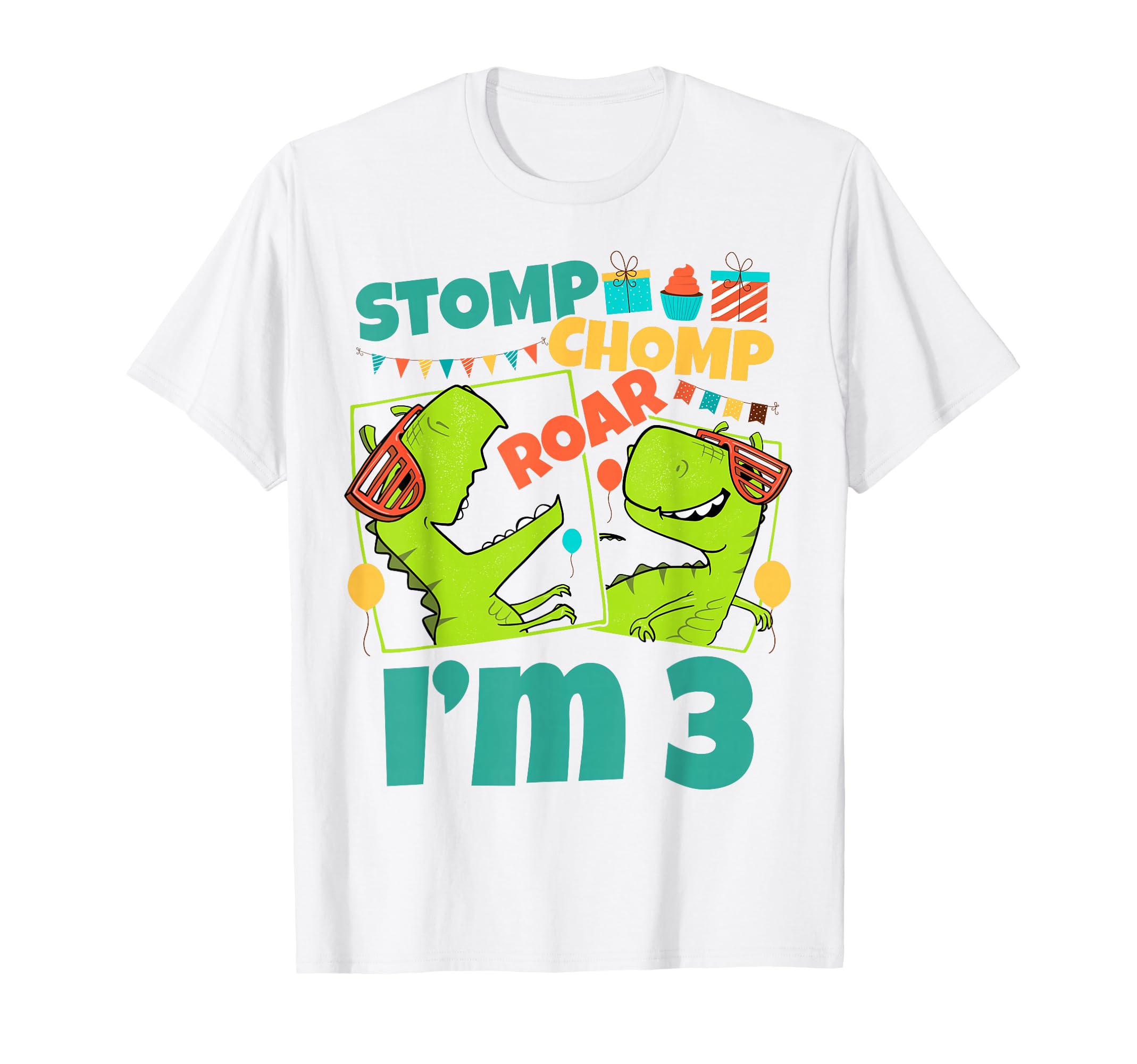 Stomp Chomp Roar I'm 3 Dinosaur Toy Decor 3rd Birthday T-Shirt