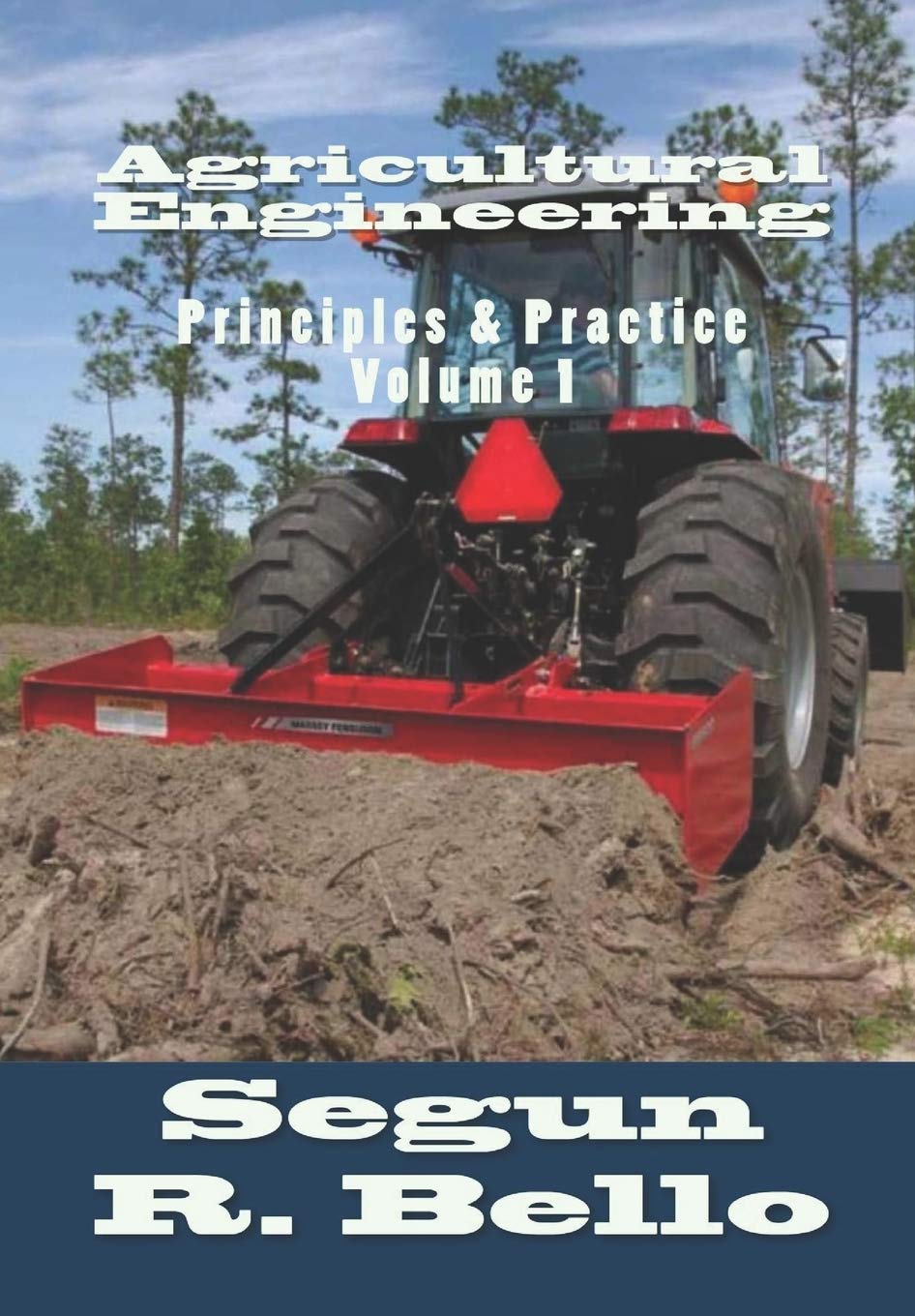 Agricultural Engineering: Principles & Practice (Agricultural Engineering practice)