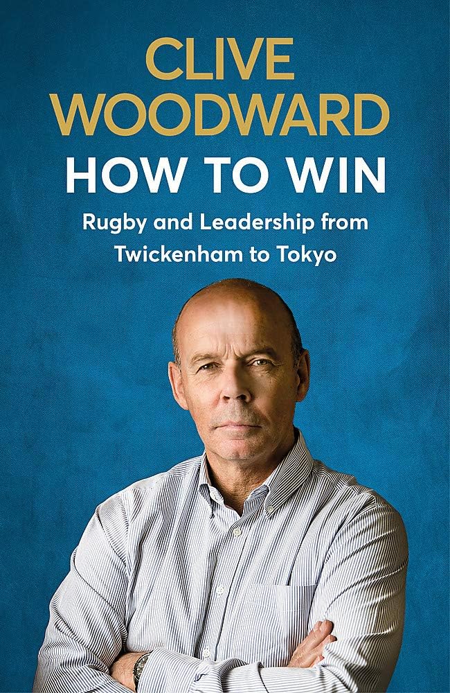 How to Win: Rugby and Leadership from Twickenham to Tokyo