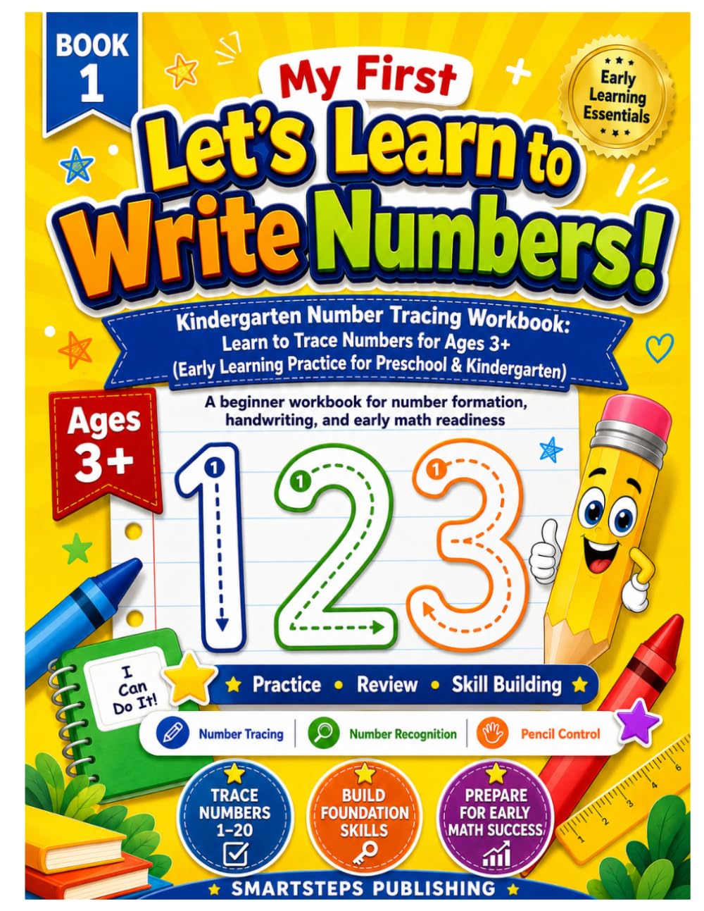 Let’s Learn to Write Numbers: Kindergarten Number Tracing Workbook: Learn to Trace Numbers for Ages 3+ (Early Learning Practice for Preschool & Kindergarten)
