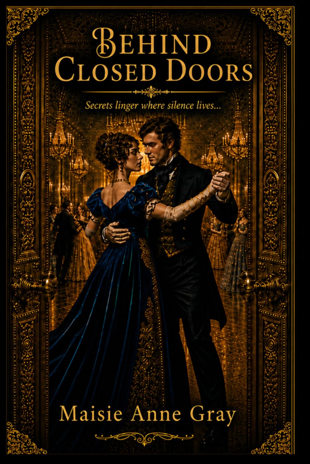 Behind Closed Doors: Secrets linger where silence lives...