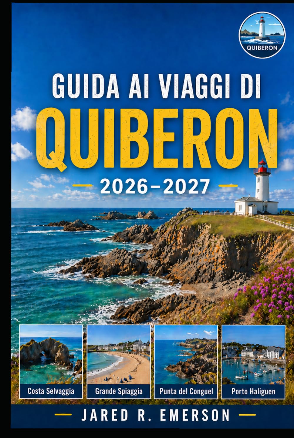 Guida ai viaggi di Quiberon 2026–2027: Un compagno costiero pratico o spiagge selvagge, spiagge nella baia, giornate sull'isola, cibo locale e facile viaggio sulla penisola