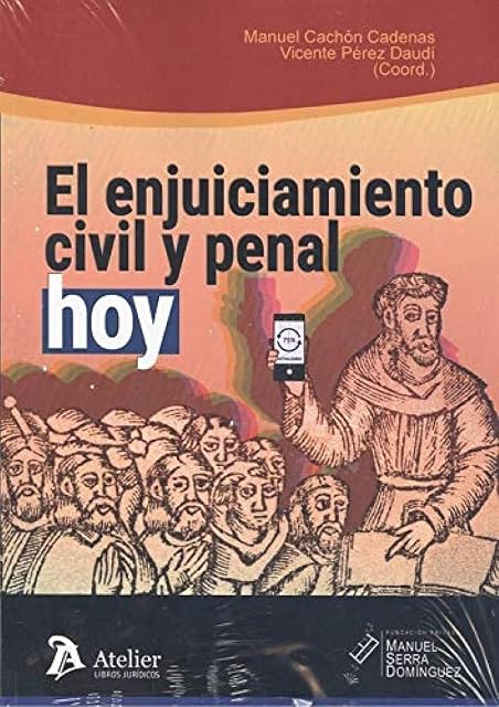 Portada de Enjuiciamiento Civil y Penal Hoy IV Memorial Manuel Serra Doming Uez