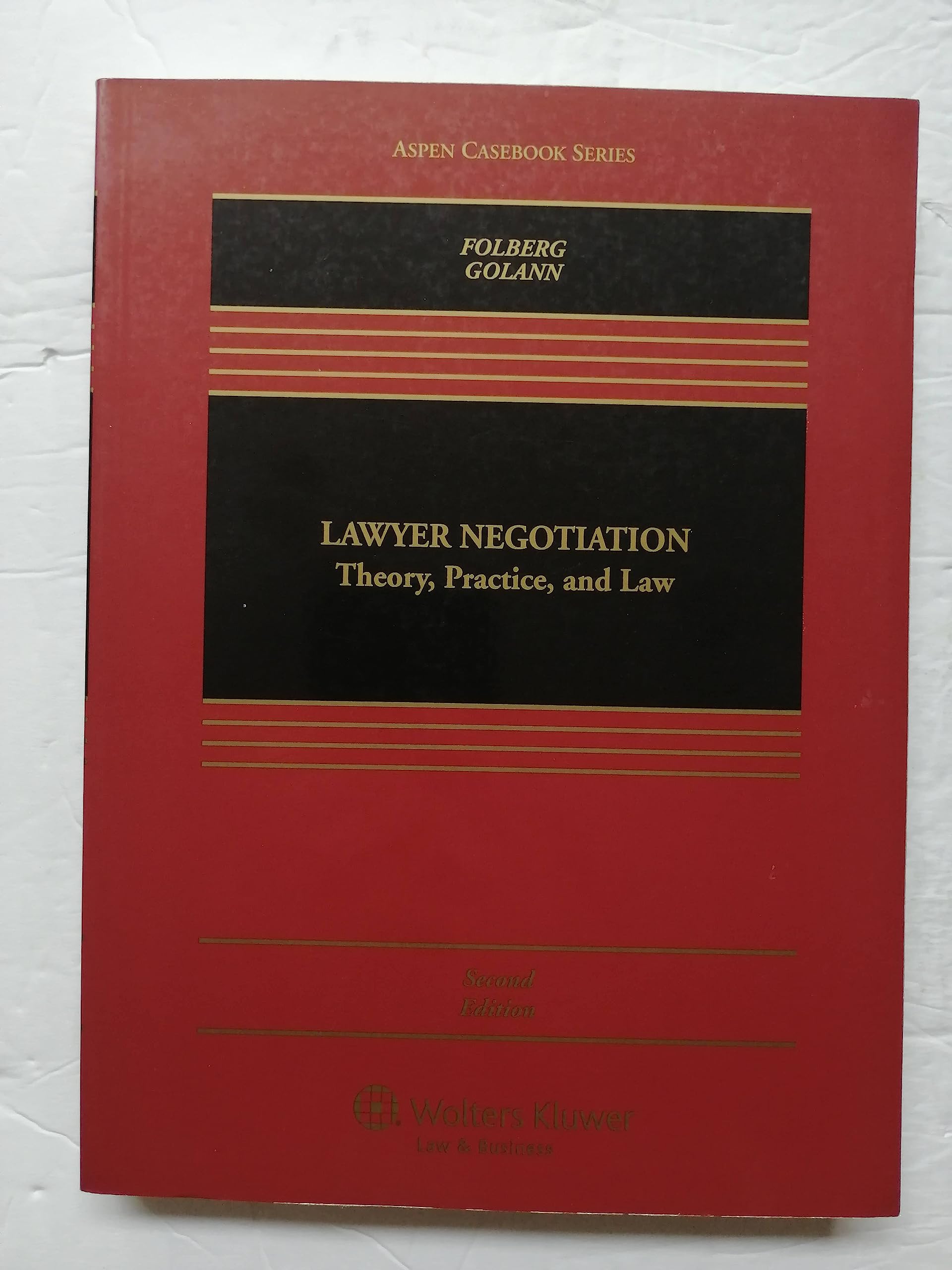 Lawyer Negotiation: Theory, Practice, and Law (Aspen Casebook) 2nd Edition