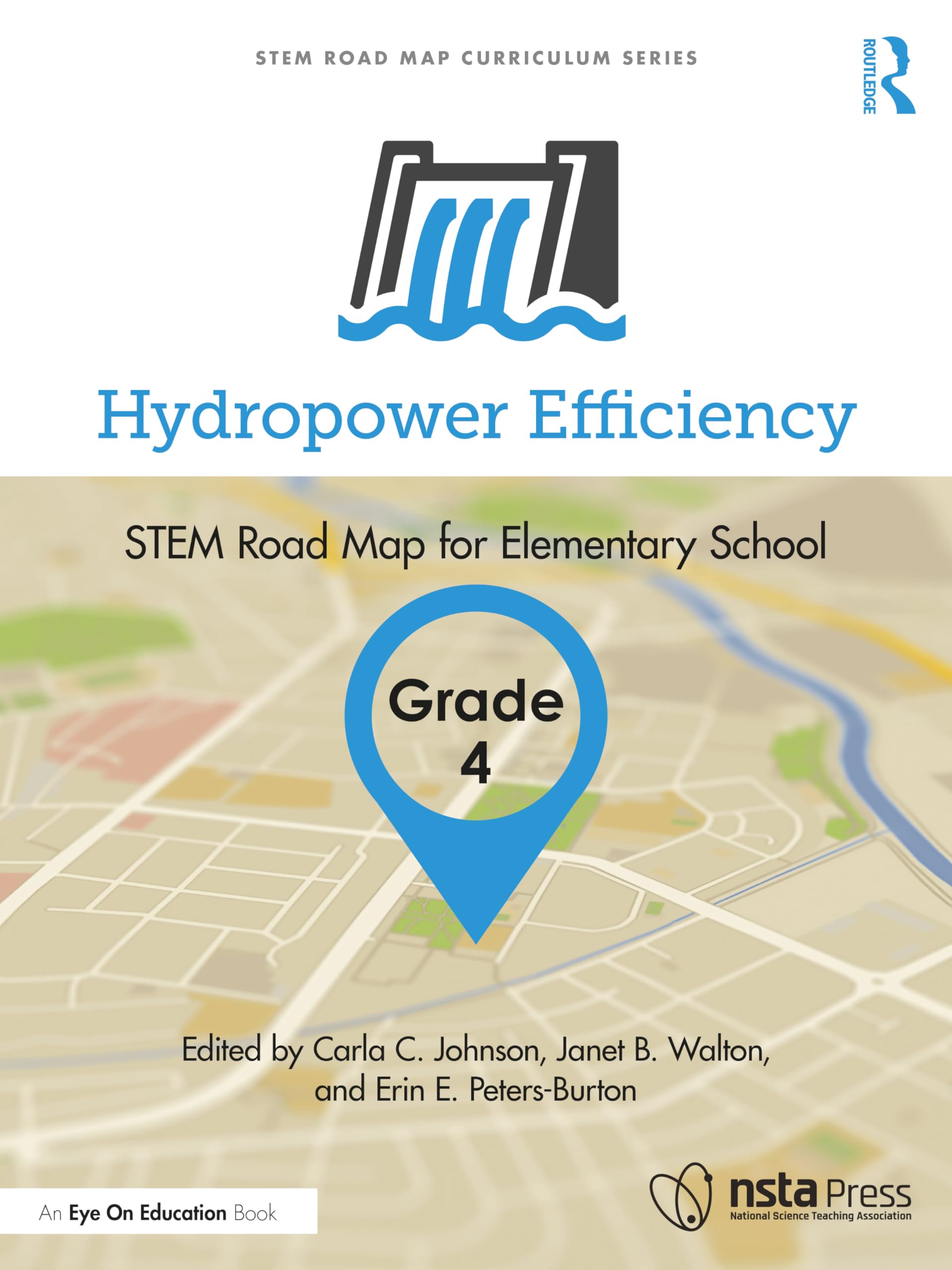 Hydropower Efficiency, Grade 4 (STEM Road Map Curriculum Series)