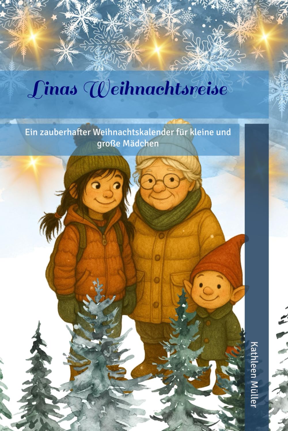 Linas Weihnachtsreise: Ein zauberhafter Weihnachtskalender für kleine und große Mädchen