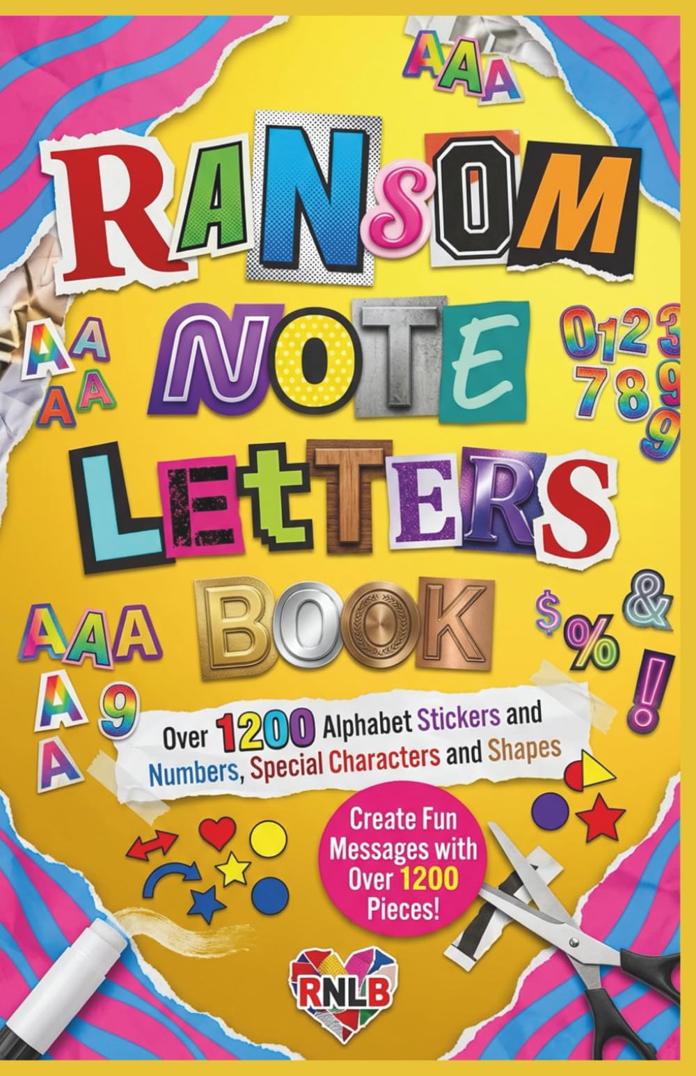 Ransom Note Letters and Sticker Book : Cut-Out Style Alphabets, Letters, Numbers, Special Characters, and Symbols for Creative Collage Book