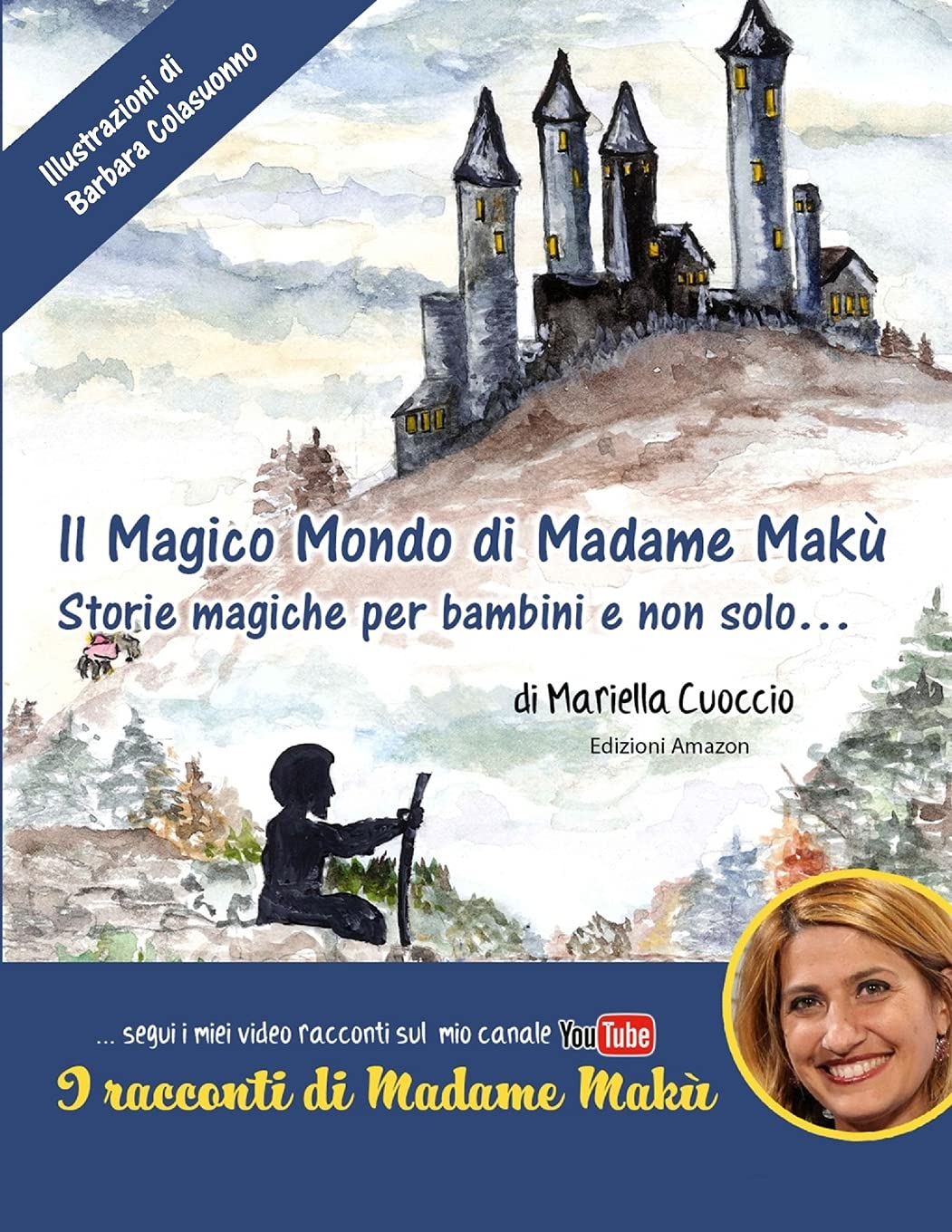 Il Magico Mondo di Madame Makù: Storie Magiche per bambini e non solo...