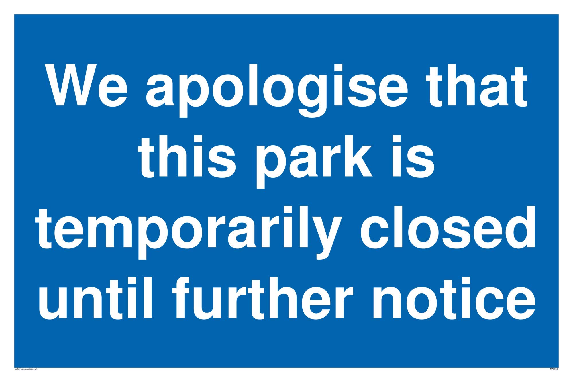 We apologise that this park is temporarily closed until further notice sign - Vinyl/Sticker