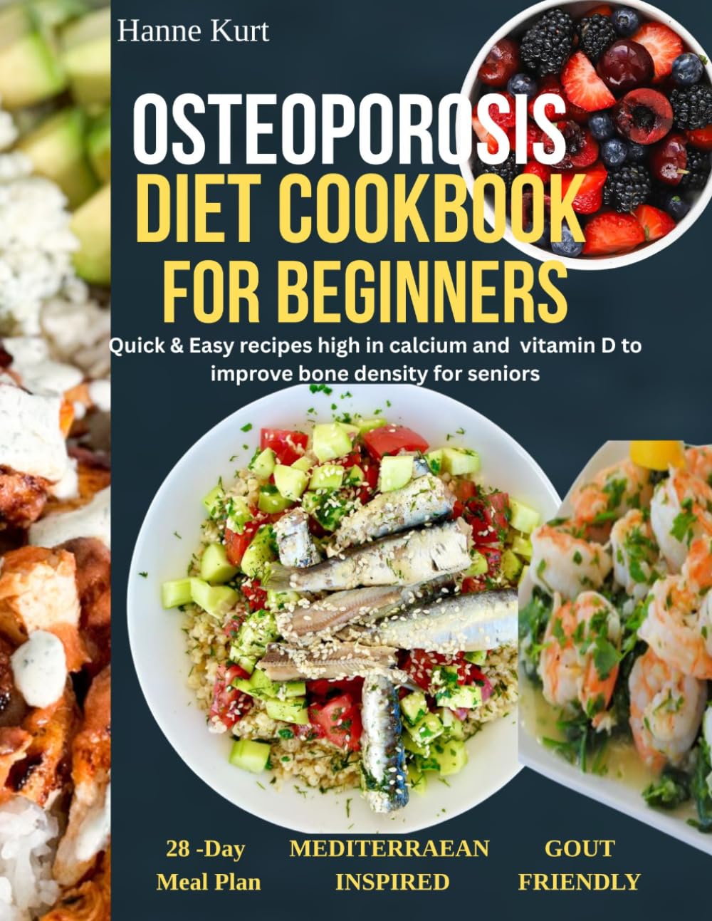 Osteoporosis Diet Cookbook for Beginners: Quick & Easy Recipes High in Calcium and Vitamin D to Improve Bone Density for Seniors