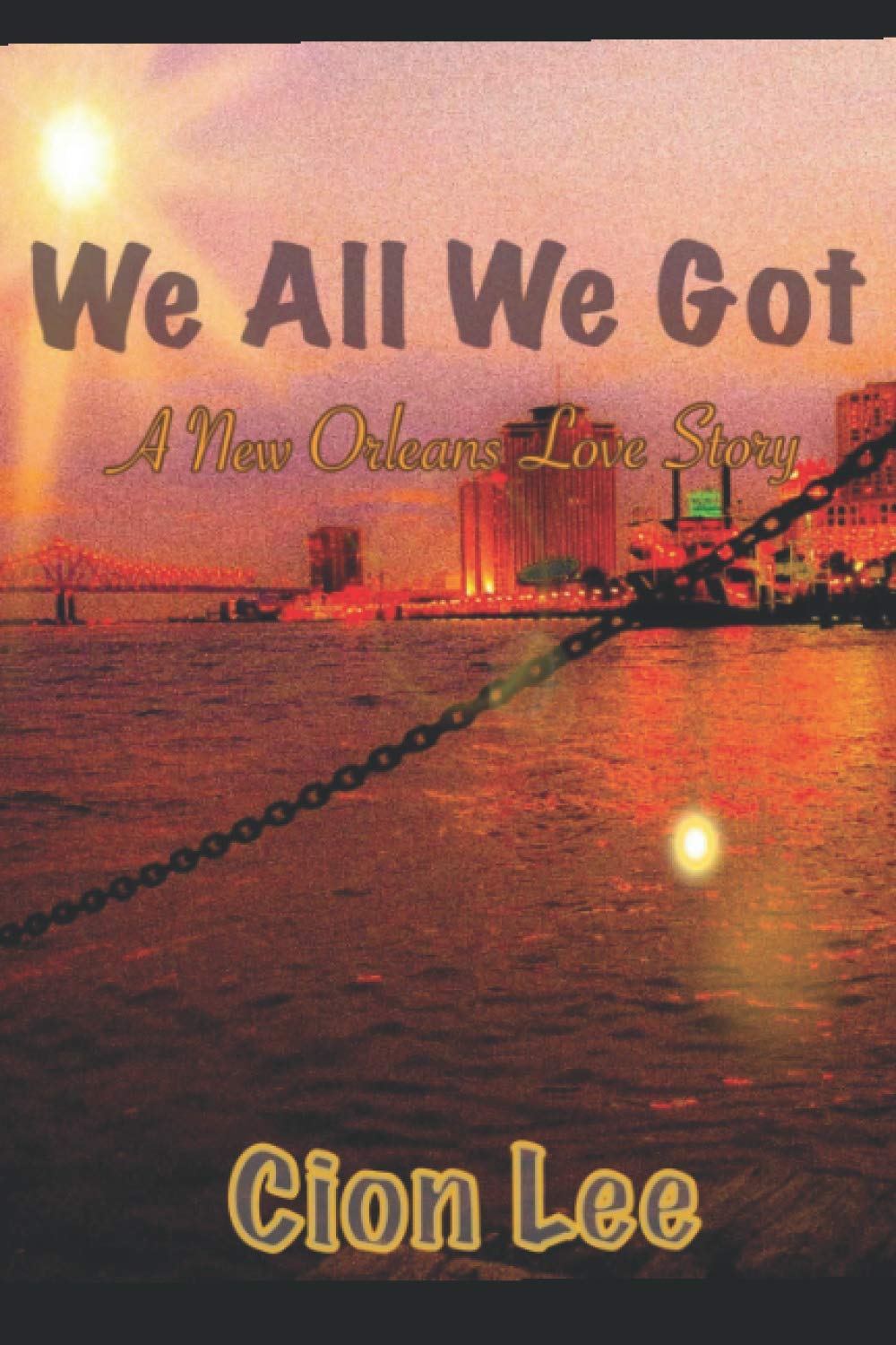 We All We Got