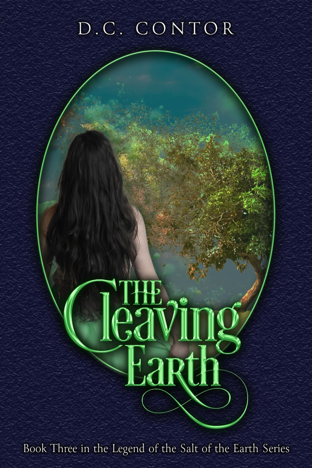 The Cleaving Earth: The Legend of the Salt of the Earth: BOOK THREE