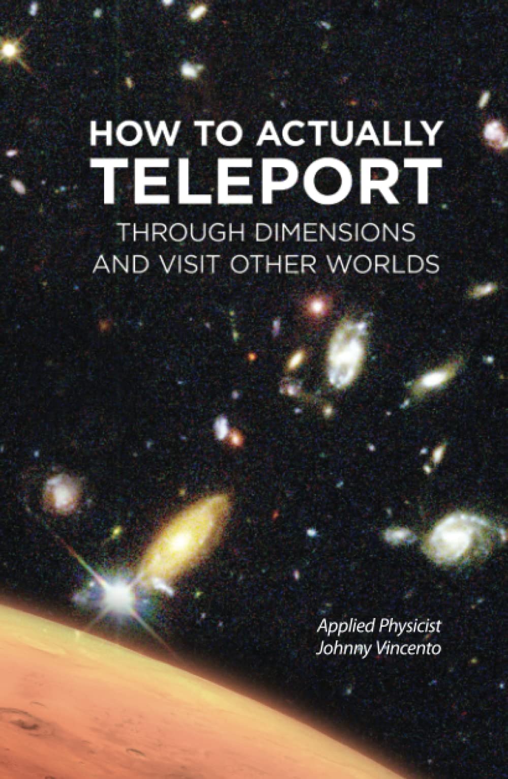 HOW TO ACTUALLY TELEPORT THROUGH DIMENSIONS AND VISIT OTHER WORLDS: Multiverse & Dark Matter theory explained
