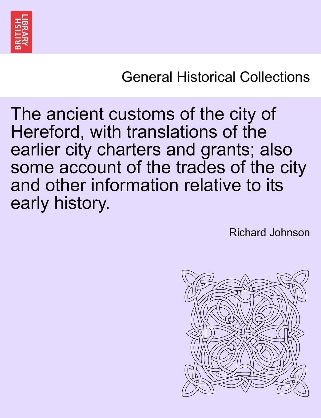 The Ancient Customs of the City of Hereford, with Tran