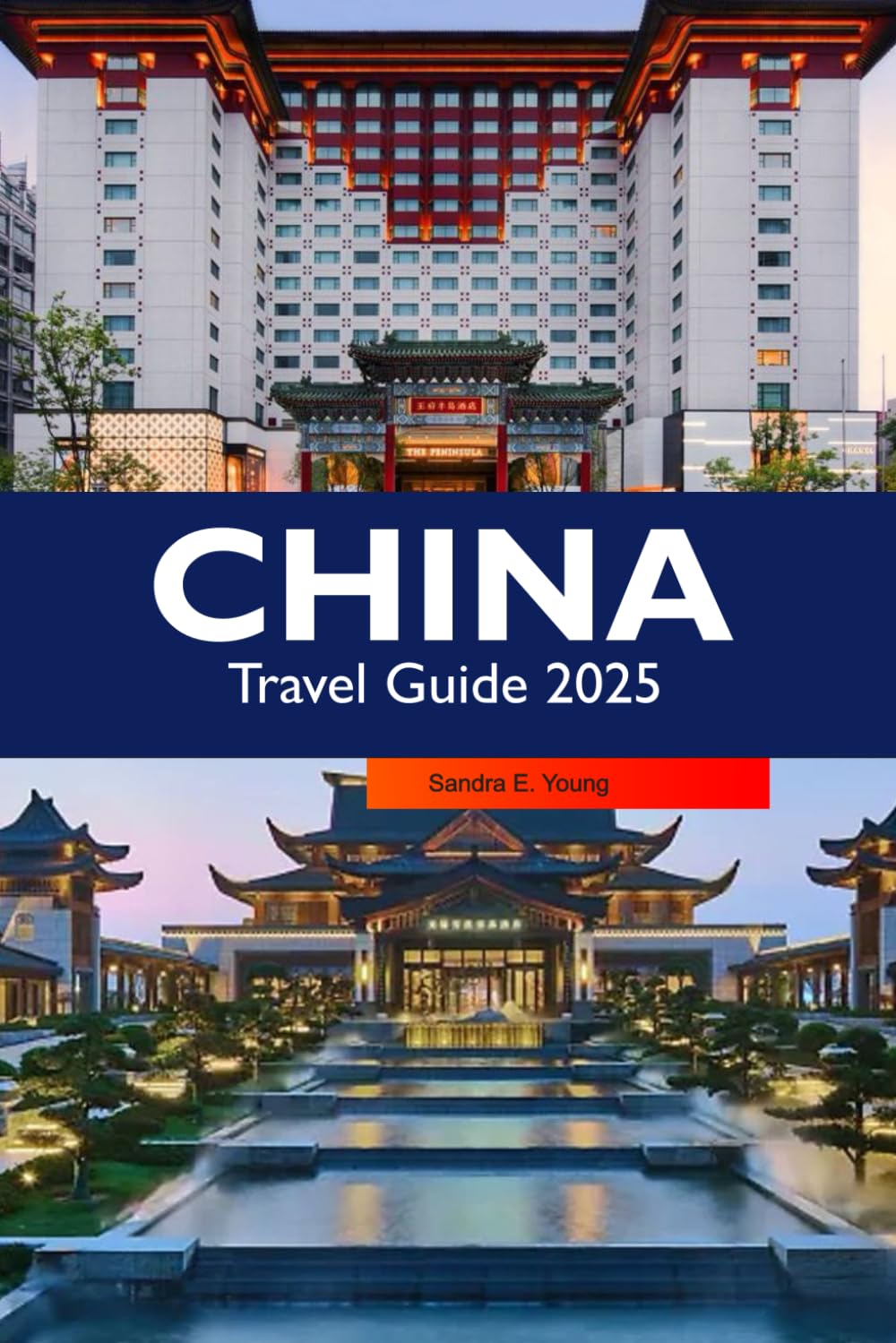 CHINA Travel Guide 2025: Explore the Rich History, Vibrant Culture, Breathtaking Landscapes and Culinary Delights and Hidden Gems in Asia