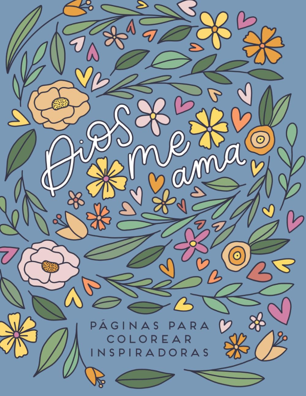 Dios Me Ama: Páginas para colorear inspiradoras (Coloring Books)