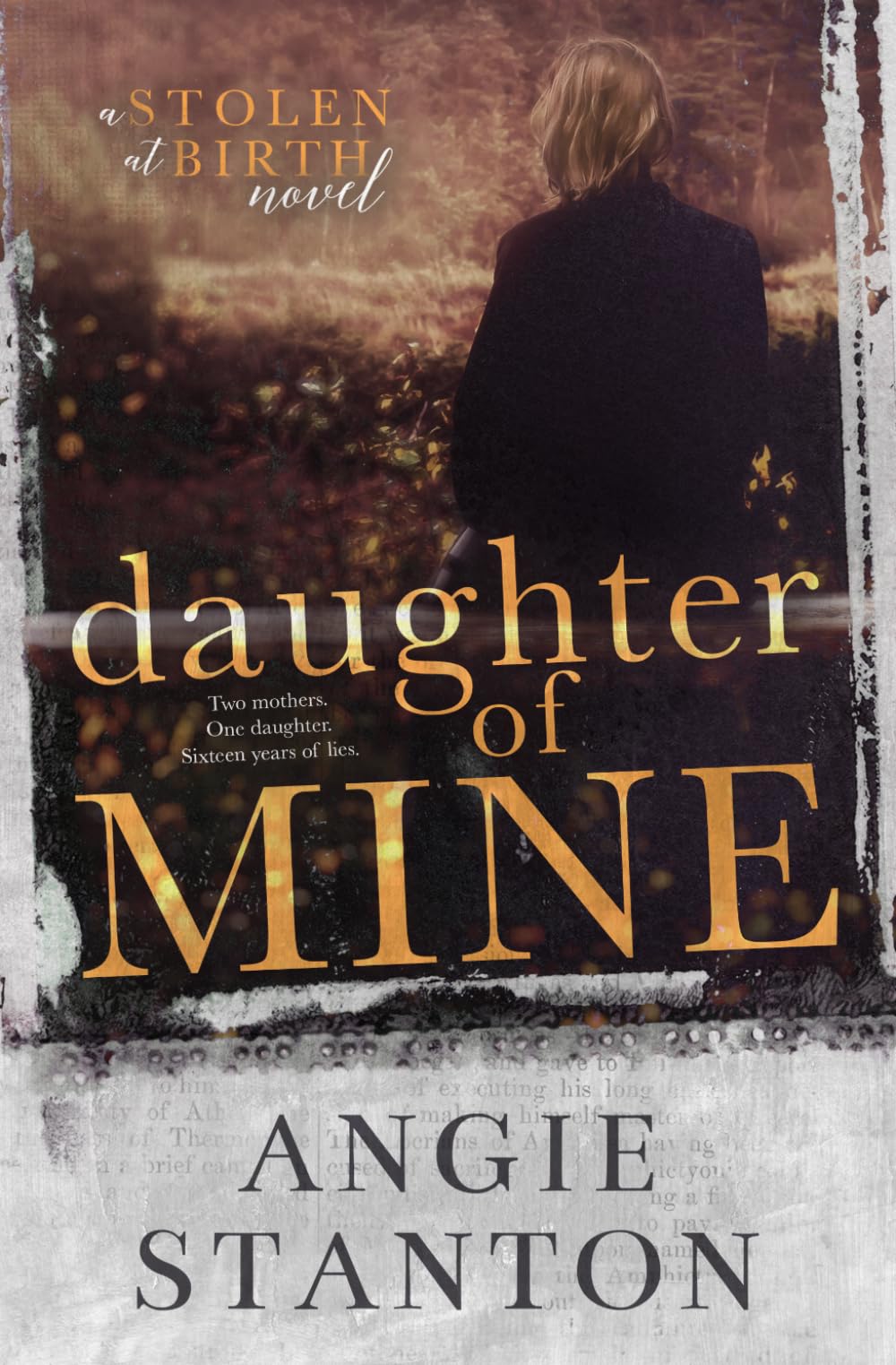 Daughter of Mine: A Stolen at Birth Novel