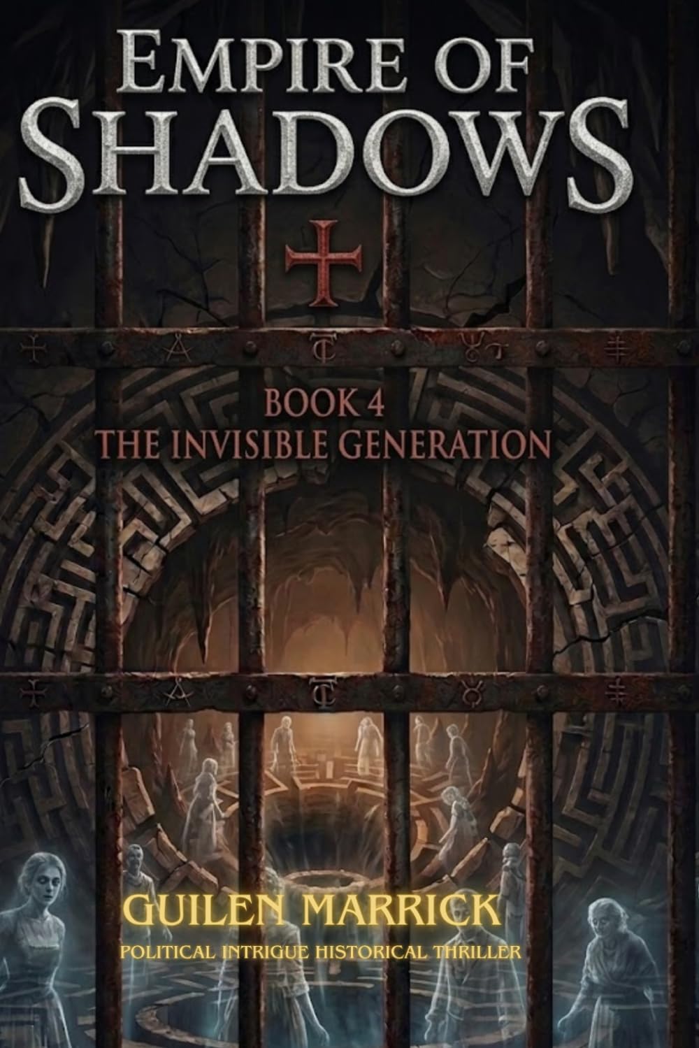 Political intrigue historical thriller: Empire of Shadows: The Invisible Generation