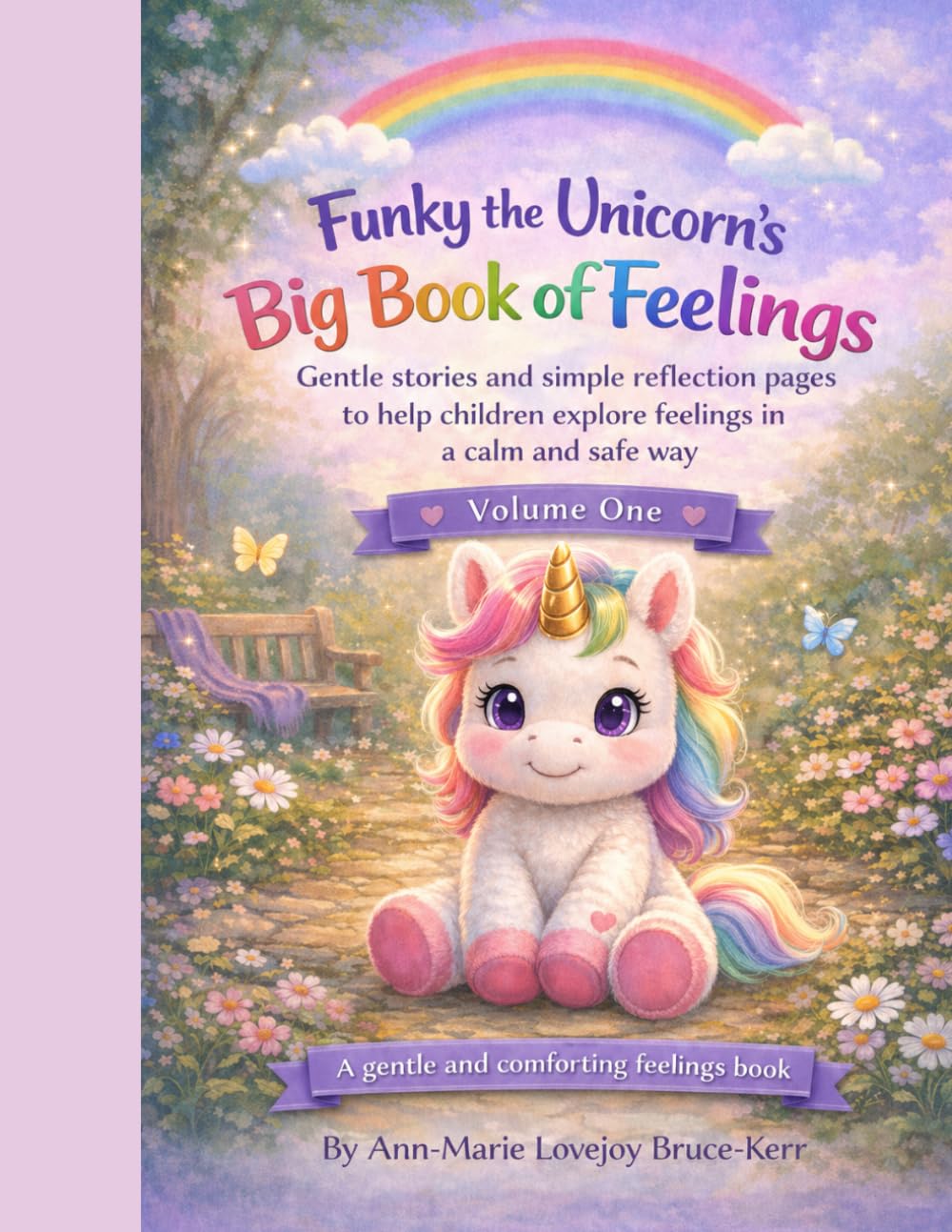 Funky the Unicorn's Big Book of Feelings (Funky the Unicorn's Big Book of Feelings Volume One)
