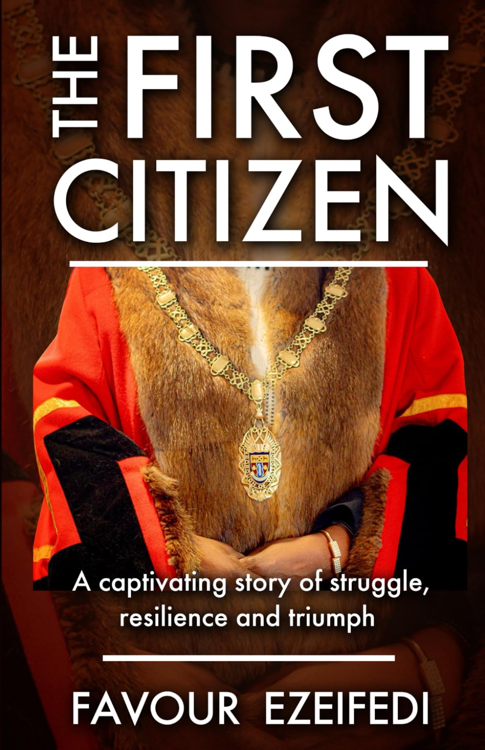 The First Citizen: A Captivating Story of Struggle, Resilience and Triumph