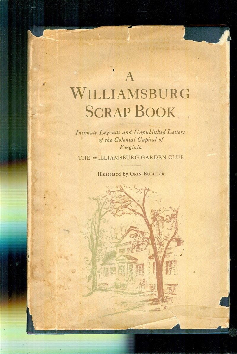 A Williamsburg Scrap Book: WILLIAMSBURG GARDEN CLUB, compiler: Amazon ...