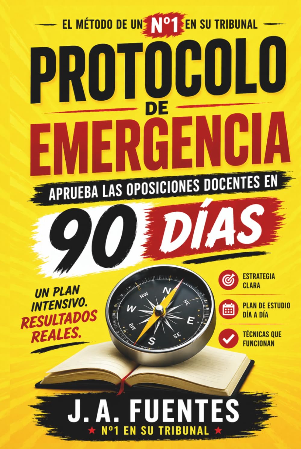 Protocolo de emergencia: Oposiciones docentes: Guía de supervivencia para 90 días. Selección táctica del temario. Resúmenes exprés con IA. Técnica ... definitivo para conseguir tu plaza docente)
