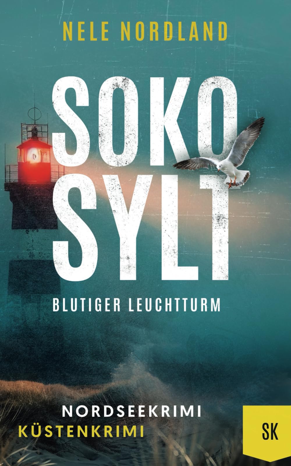 SOKO SYLT - Blutiger Leuchtturm: Nordseekrimi Küstenkrimi (Berger & Claasen ermitteln 6) (SYLT KRIMI)