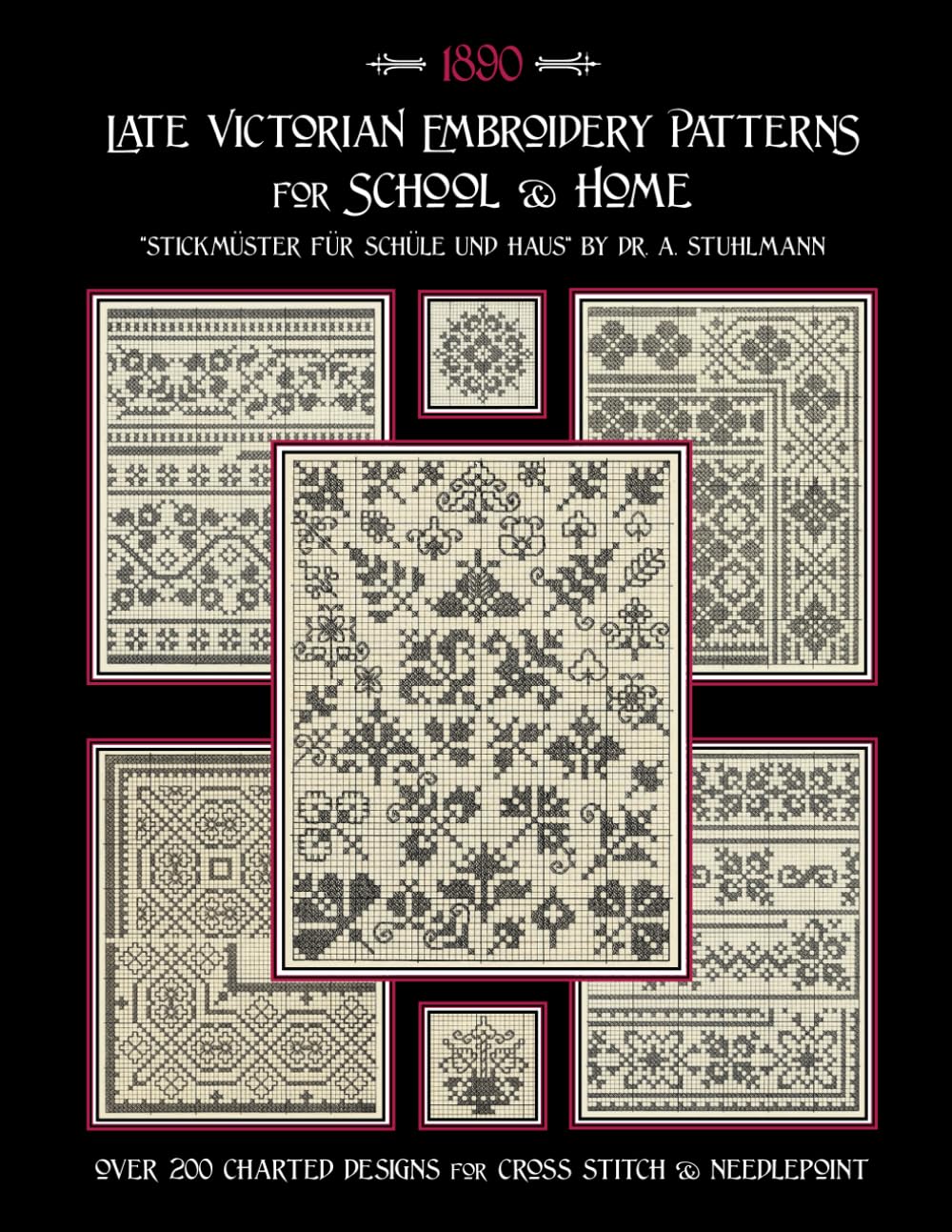 Late Victorian Embroidery Patterns for Home & School: Over 200